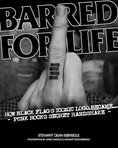 9781604863949: Barred for Life: How Black Flag's Iconic Logo Became Punk Rock's Secret Handshake