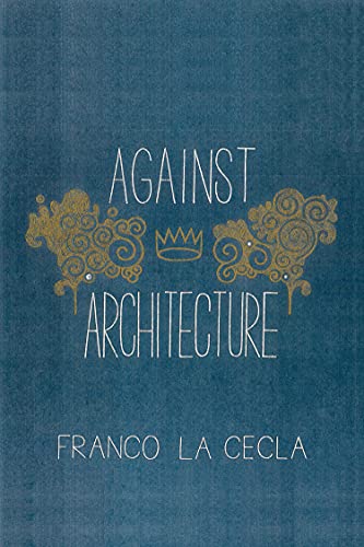 9781604864069: Against Architecture