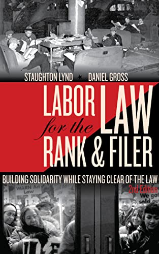 9781604864199: Labor Law For The Rank And Filer, Second Edition: While Staying Clear