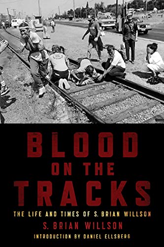 Imagen de archivo de Blood on the Tracks : The Life and Times of S. Brian Willson a la venta por Better World Books