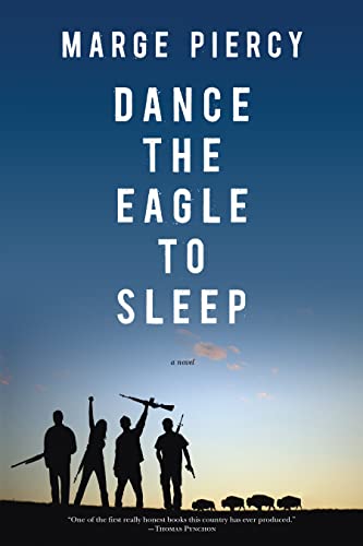 Dance the Eagle to Sleep: A Novel (9781604864564) by Piercy, Marge