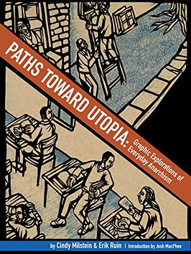 Stock image for Paths toward Utopia: Graphic Explorations of Everyday Anarchism for sale by BooksRun