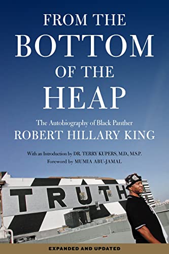 9781604865752: From the Bottom of the Heap: The Autobiography of Black Panther Robert Hillary King