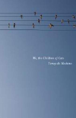 Imagen de archivo de We, the Children of Cats a la venta por Better World Books
