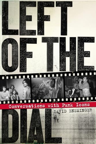 Beispielbild fr Left of the Dial: Conversations with Punk Icons zum Verkauf von SecondSale