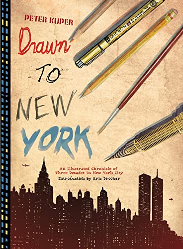 9781604867220: Drawn To New York: An Illustrated Chronicle of Three Decades in New York City