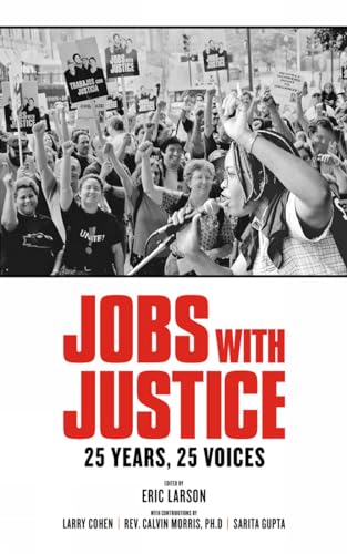 Beispielbild fr Jobs with Justice: 25 Years, 25 Voices zum Verkauf von Last Word Books