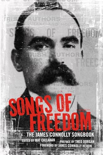 Stock image for Songs of Freedom: The James Connolly Songbook for sale by Decluttr