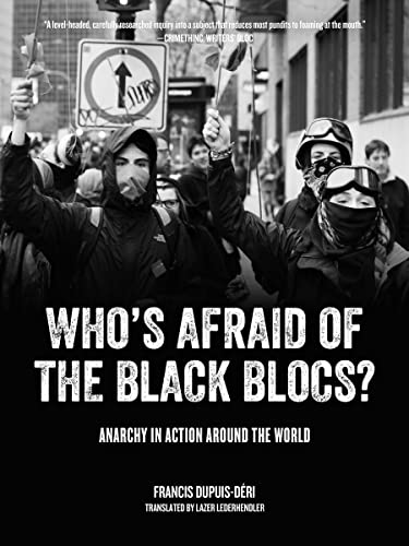 Stock image for Who's Afraid of the Black Blocs? : Anarchy in Action Around the World for sale by Better World Books