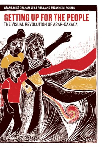 9781604869606: Getting Up for the People: The Visual Revolution of ASAR-Oaxaca