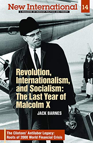 Beispielbild fr The Clintons' Antilabor Legacy: Roots of 2008 World Financial Crisis : Revolution, Internationalism, and Socialism : The Last year of Malcolm X : The Stewardship of Nature also Falls zum Verkauf von Revaluation Books