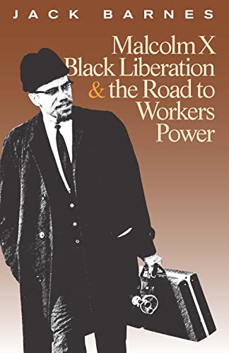 Beispielbild fr Malcolm X, Black Liberation, and the Road to Workers Power zum Verkauf von WorldofBooks