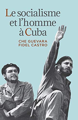 Beispielbild fr Le Socialisme et L'Homme a Cuba (French Edition) zum Verkauf von GF Books, Inc.