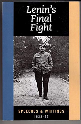 Lenin's Final Fight: Speeches and Writings, 1922-23 (9781604880274) by V. I. Lenin