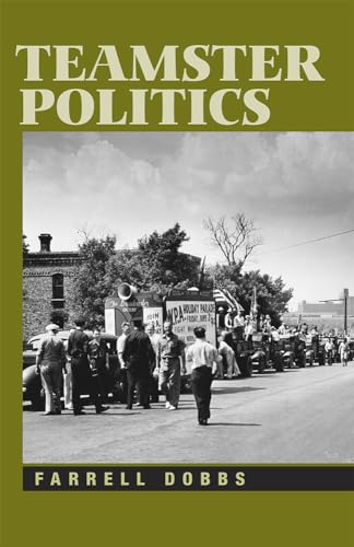 Stock image for Teamster Politics for sale by GF Books, Inc.