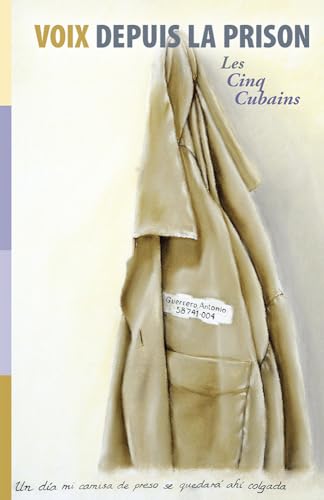 Imagen de archivo de voix depuis la prison : les Cinq Cubains a la venta por Chapitre.com : livres et presse ancienne