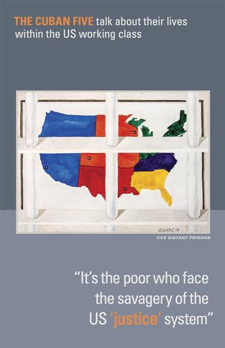 Beispielbild fr It's the Poor Who Face the Savagery of the US Justice System: The Cuban Five Talk of Their Lives Within the Us Working Class zum Verkauf von HPB-Diamond