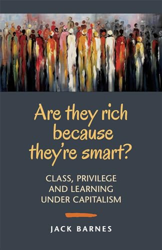 9781604880878: Are They Rich Because They're Smart?: Class, Privilege, and Learning Under Capitalism