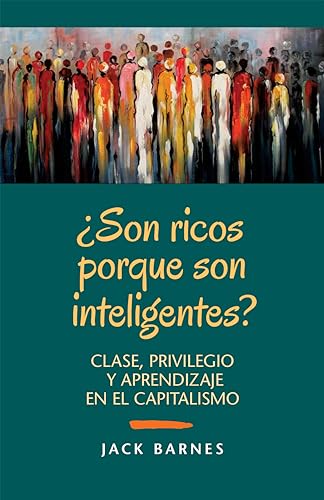 9781604880885: Son ricos porque son inteligentes? /Are they Rich because they are Smart?: Clase, privilegio y aprendizaje en el capitalismo /Class, Privilege and Learning in Capitalism