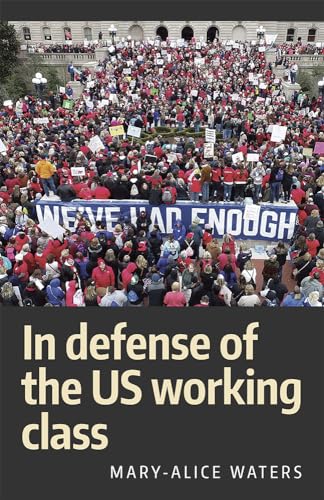 Imagen de archivo de In Defense of the Us Working Class a la venta por SecondSale
