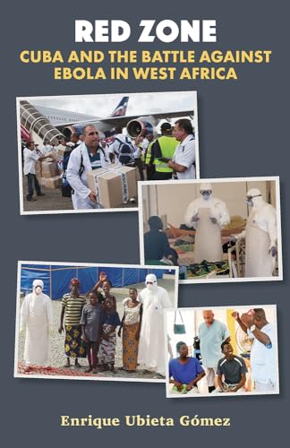 Imagen de archivo de Red Zone : Cuba and the Battle Against Ebola in West Africa a la venta por Better World Books