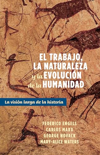 Imagen de archivo de El trabajo, la naturaleza y la evolucin de la humanidad / Work, Nature and the Evolution of Humanity: La visin larga de la historia / The Enduring Vision of History (Spanish Edition) a la venta por Lucky's Textbooks