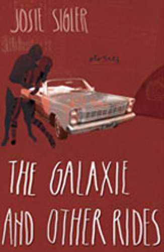 Stock image for The Galaxie and Other Rides for sale by Irish Booksellers