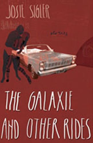 Stock image for The Galaxie and Other Rides for sale by SecondSale