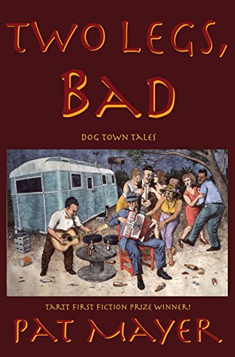 Beispielbild fr Two Legs, Bad: Dog Town Tales zum Verkauf von ThriftBooks-Dallas