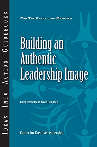 Beispielbild fr Building an Authentic Leadership Image zum Verkauf von BooksRun