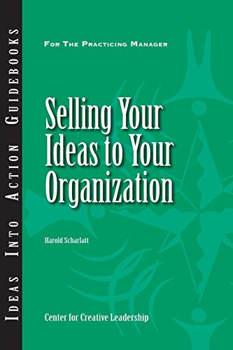 Beispielbild fr Selling Your Ideas to Your Organization zum Verkauf von Wonder Book