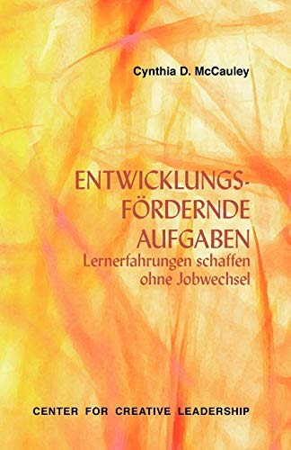 Beispielbild fr Developmental Assignments : Creating Learning Experiences without Changing Jobs (German) zum Verkauf von Buchpark