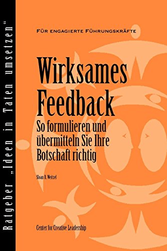 9781604910551: Feedback That Works: How to Build and Deliver Your Message (German Edition)