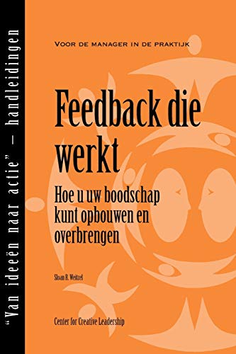 Stock image for Feedback That Works: How to Build and Deliver Your Message, First Edition (Dutch) for sale by Chiron Media