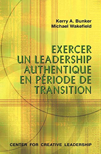 9781604910803: Leading with Authenticity in Times of Transition (French Canadian) (French Edition)