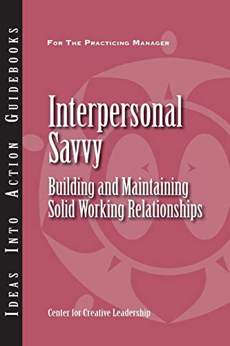 Stock image for Interpersonal Savvy: Building and Maintaining Solid Working Relationships for sale by Wonder Book