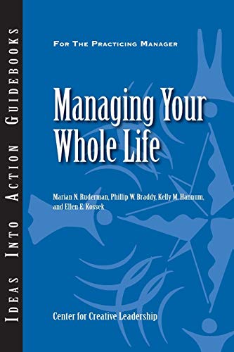 Stock image for Managing Your Whole Life (Ideas Into Action Guidebook) for sale by Goodbookscafe