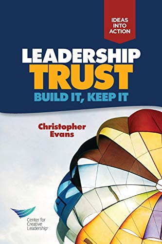 Beispielbild fr Leadership Trust : Build It, Keep It zum Verkauf von Better World Books