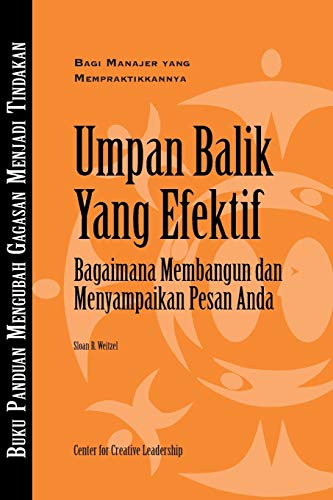 Stock image for Feedback that Works: How to Build and Deliver Your Message (Bahasa Indonesian) for sale by Reuseabook