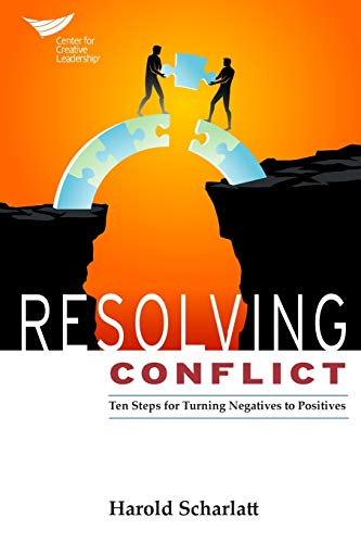 Beispielbild fr Resolving Conflict: 10 Steps for Turning Negatives to Positives zum Verkauf von Books From California