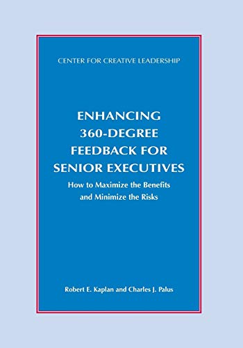 9781604918540: Enhancing 360-Degree Feedback for Senior Executives: How to Maximize the Benefits and Minimize the Risks