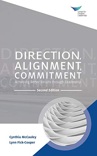 Beispielbild fr Direction, Alignment, Commitment: Achieving Better Results through Leadership, Second Edition zum Verkauf von medimops