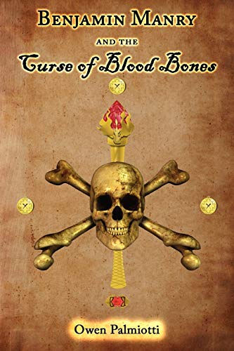 Stock image for Book One of the Adventures of Benjamin Manry : Benjamin Manry and the Curse of Blood Bones for sale by Better World Books