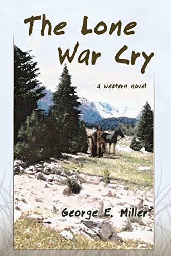 Stock image for The Lone War Cry: A Western Novel for sale by SecondSale