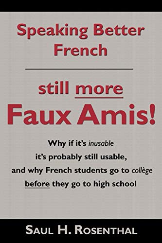 Stock image for Speaking Better French: Still More Faux Amis for sale by Lucky's Textbooks