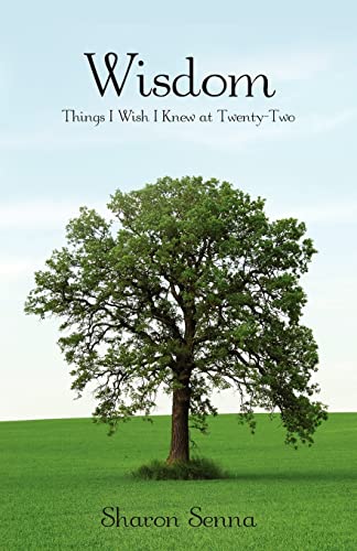 9781604943634: Wisdom: Things I Wish I Knew at Twenty-Two