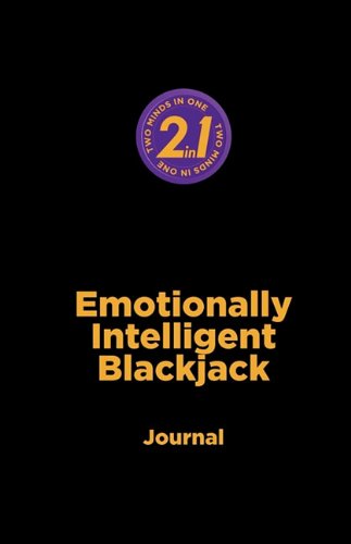Emotionally Intelligent Blackjack Journal (9781604943801) by Darwin Nelson; Gary Low