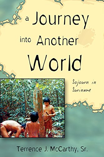 Stock image for A Journey Into Another World: Sojourn in Suriname for sale by HPB-Movies