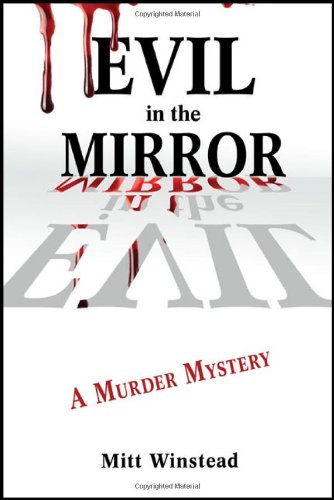 Beispielbild fr Evil in the Mirror: A Murder Mystery zum Verkauf von ThriftBooks-Dallas