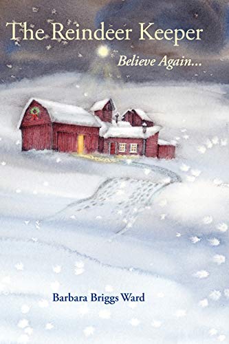 9781604944433: The Reindeer Keeper: Believe Again ...